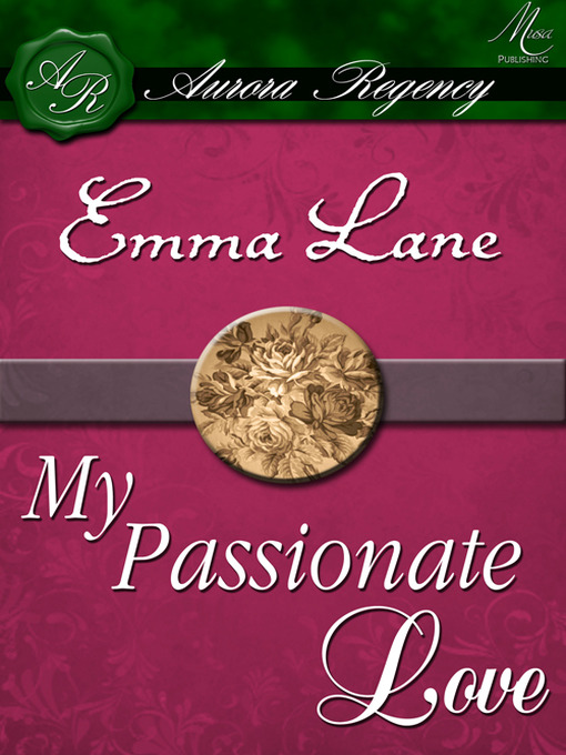 Title details for My Passionate Love by Emma Lane - Available